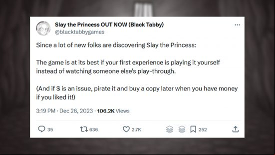 A tweet from Slay the Princess's developer, advising people to pirate the game if they can't afford it then buy it later if they like it. 