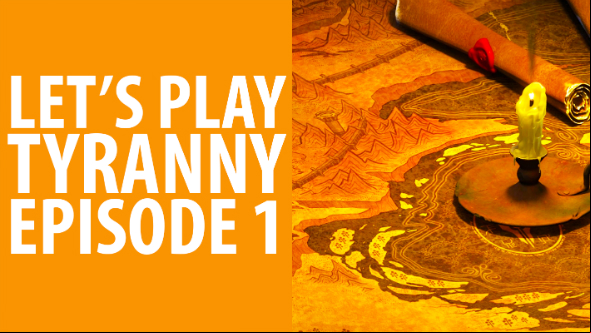 Watch us play the first hour of Tyranny, the RPG for bad people